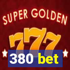 380 bet